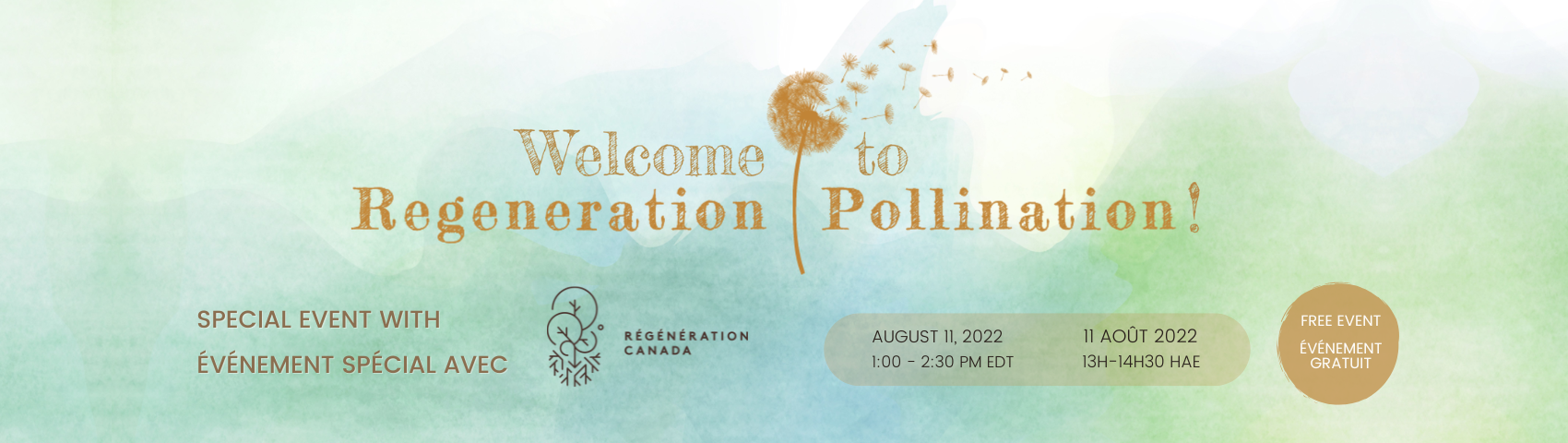 Welcome to Regeneration Pollination! Special event with Regeneration Canada. August 11, 2022, 1:00-2:30 PM EDT. Free event